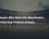 Players Who Wore the Manchester United and Chelsea Jerseys