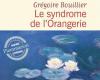 THE ORANGERY SYNDROME by Grégoire Bouillier