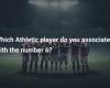 Which Athletic player do you associate with number 6?