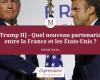 [Trump II] – What new partnership between France and the United States?