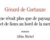 The book of the week: “He only dreamed of landscapes and lions by the sea”, by Gérard de Cortanze