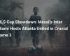 MLS Cup Showdown: Messi’s Inter Miami Hosts Atlanta United in Crucial Game 3