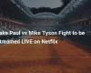 The fight between Jake Paul and Mike Tyson will be broadcast LIVE on Netflix