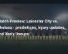 Match Preview: Leicester City vs Chelsea – Predictions, Injury Updates and Likely Lineups