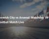 Norwich City vs Arsenal: Matchday 19 Football Match Live