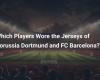 Which Players Wore the Jerseys of Borussia Dortmund and FC Barcelona?