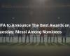 FIFA to announce The Best Awards on Tuesday: Messi among the nominees