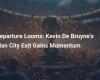 Imminent departure: Kevin De Bruyne’s departure from Manchester City takes hold