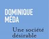 Editions Radio France // book: “A desirable society” Dominique Méda (ed. Flammarion – France Culture)