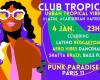 Club Tropicalia ~ Clubbing Latino, Afro vibes, Caribbean, Reggaeton & Brazil – Le Punk Paradise – Paris, 75011