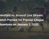 Live stream Brentford vs. Arsenal: Match preview for January 1, 2025 Premier League clash