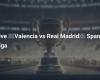 Live ????Valencia vs Real Madrid????Spanish Liga