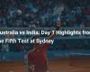 Australia vs India: Summary of Day 1 of the Fifth Test in Sydney