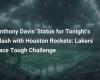 Anthony Davis status for tonight’s matchup against the Houston Rockets: Lakers face tough challenge