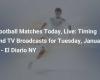 Football matches today, live: Schedules and TV broadcasts for Tuesday, January 7 – El Diario NY