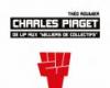 Presentation of the book “Charles Piaget, from Lip to “thousands of collectives”” – ???? Info Libertaire