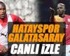 Watch Hatayspor – Galatasaray match live | Watch HATAY GS match without password (Super League match live broadcast) – Fanatik Newspaper Galatasaray (GS) News