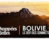 DIRECT VIDEO Bolivia, the challenge of the summits Great escapes