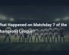 What happened on the 7th day of the Champions League?