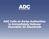 ADC Calls on Swiss Authorities to Immediately Release Journalist Ali Abunimah